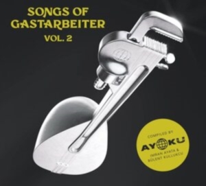 Songs Of Gastarbeiter 2 - Various ryhmässä VINYYLI @ Bengans Skivbutik AB (4205719)