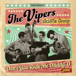 Vipers Skiffle Group - Don't You Rock Me Daddy-O ryhmässä CD @ Bengans Skivbutik AB (4205795)