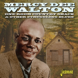 Mercy Dee Walton - One Room Country Shack And Other Struggling Blues ryhmässä CD @ Bengans Skivbutik AB (4205798)