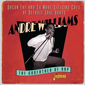 Williams Andre - Bacon Fat & 24 More Sizzling Cuts Of Detroit Soul Roots, 1955-1960 ryhmässä CD @ Bengans Skivbutik AB (4205799)