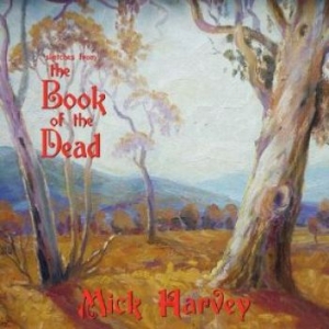 Harvey Mick - Sketches For The Book Of The Dead ( ryhmässä VINYYLI @ Bengans Skivbutik AB (4206133)