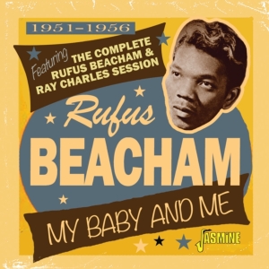 Rufus Beacham - My Baby And Me 1951-1956 ryhmässä CD @ Bengans Skivbutik AB (4206154)