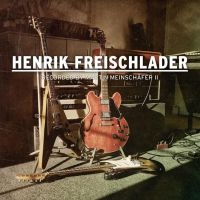 Freischlander Henrik - Recorded By Martin Meinschäfer Ii ryhmässä CD / Jazz/Blues @ Bengans Skivbutik AB (4206179)
