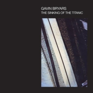 Bryars Gavin - Sinking Of The Titanic ryhmässä CD @ Bengans Skivbutik AB (4206494)