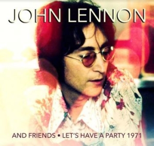Lennon John & Friends - Let's Have A Party ryhmässä CD @ Bengans Skivbutik AB (4206702)