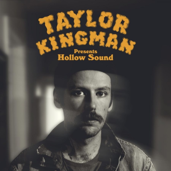 Kingman Taylor - Hollow Sound ryhmässä VINYYLI / Myydyimmät @ Bengans Skivbutik AB (4206742)