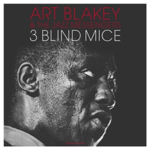 Blakey Art & The Jazz Messengers - 3 Blind Mice (Red) ryhmässä VINYYLI @ Bengans Skivbutik AB (4206777)
