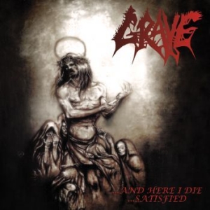 Grave - And Here I Die Satisfied ryhmässä Minishops / Grave @ Bengans Skivbutik AB (4207172)