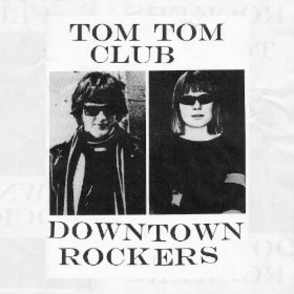 Tom Tom Club - Downtown Rockers ryhmässä VINYYLI / Myydyimmät @ Bengans Skivbutik AB (4207374)