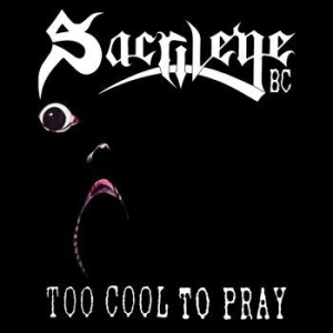 Sacrilege B.C. - To Cool To Pray ryhmässä CD @ Bengans Skivbutik AB (4207439)