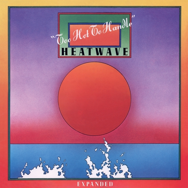 Heatwave - Too Hot To Handle (Expanded) ryhmässä VINYYLI / Myydyimmät @ Bengans Skivbutik AB (4207672)