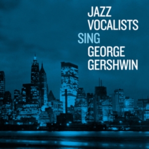 Various - Jazz Vocalists Sing George Gershwin ryhmässä CD @ Bengans Skivbutik AB (4207824)