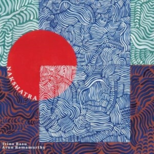 Basu Trina And Arun Ramamurthy - Nakshatra ryhmässä VINYYLI @ Bengans Skivbutik AB (4208383)