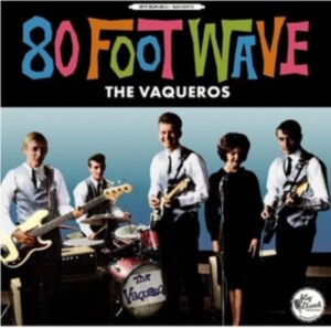 Vaqueros The - 80 Foot Wave ryhmässä CD @ Bengans Skivbutik AB (4208418)