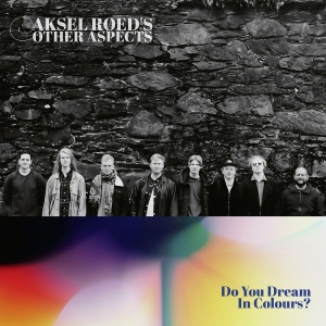 Aksel Røed's Other Aspects - Do You Dream In Colours? ryhmässä VINYYLI @ Bengans Skivbutik AB (4208725)