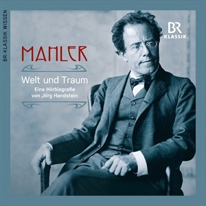 Mahler Gustav - Welt Und Traum (World & Dream) - Au ryhmässä CD @ Bengans Skivbutik AB (4208967)