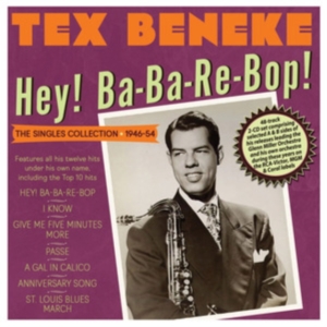 Beneke Tex - Hey! Ba-Ba-Re-Bop! The Singles Coll ryhmässä CD @ Bengans Skivbutik AB (4209929)
