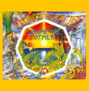 Ozric Tentacles - Become The Other ryhmässä VINYYLI @ Bengans Skivbutik AB (4210564)