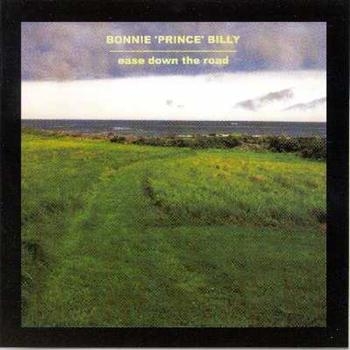 Bonnie 'Prince' Billy - Ease Down The Road ryhmässä VINYYLI / Rock @ Bengans Skivbutik AB (4210767)
