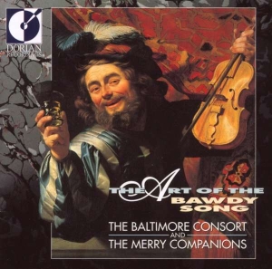Baltimore Consort - Art Of The Bawdy Song ryhmässä CD @ Bengans Skivbutik AB (4211071)