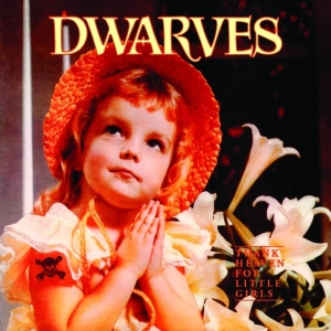 Dwarves - Thank Heaven For Little Girls ryhmässä VINYYLI / Hårdrock/ Heavy metal @ Bengans Skivbutik AB (4211109)