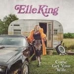 King Elle - Come Get Your Wife ryhmässä CD @ Bengans Skivbutik AB (4211206)
