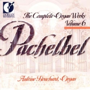 Bouchard Antoine - Pachelbel: Complete Organ Works, Vo ryhmässä CD @ Bengans Skivbutik AB (4211288)