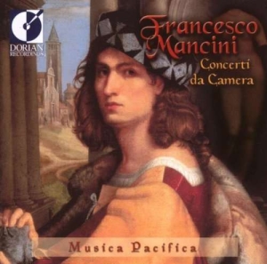 Musica Pacifica - Mancini: Concerti Da Camera ryhmässä CD @ Bengans Skivbutik AB (4211298)
