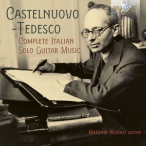 Castelnuovo-Tedesco Mario - Complete Italian Solo Guitar Music ryhmässä CD @ Bengans Skivbutik AB (4211349)