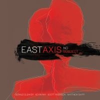 East Axis - No Subject ryhmässä CD @ Bengans Skivbutik AB (4211369)