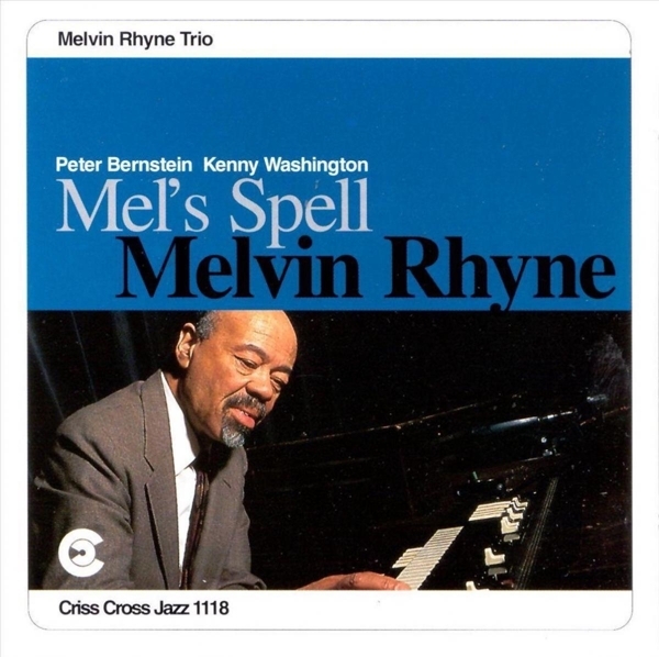 Rhyne Melvin -Trio- - Mel's Spell ryhmässä CD / Jazz/Blues @ Bengans Skivbutik AB (4211650)