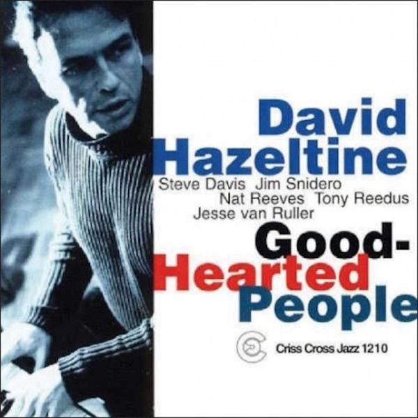 Hazeltine David -Quintet - Good-Hearted People ryhmässä CD / Jazz/Blues @ Bengans Skivbutik AB (4211694)