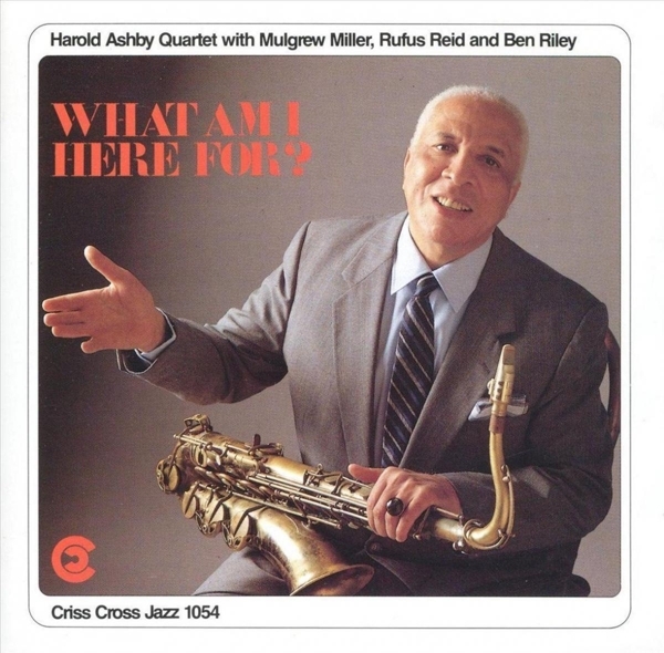 Ashby Harold -Quartet- - What Am I Here For? ryhmässä CD / Jazz/Blues @ Bengans Skivbutik AB (4211703)