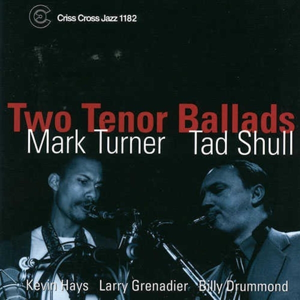 Turner Mark/Tad Shull - Two Tenor Ballads ryhmässä CD / Myydyimmät @ Bengans Skivbutik AB (4211722)