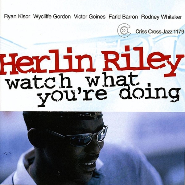 Riley Herlin -Quintet- - Watch What You're Doing ryhmässä CD / Myydyimmät @ Bengans Skivbutik AB (4211759)