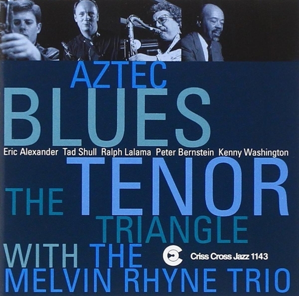 Tenor Triangle/Melvin Rhy - Aztec Blues ryhmässä CD / Jazz/Blues @ Bengans Skivbutik AB (4211765)