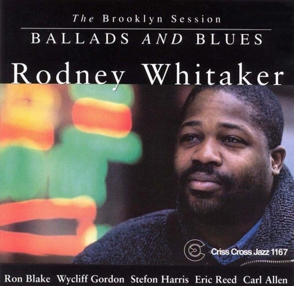 Whitaker Rodney - Ballads And Blues ryhmässä CD / Jazz/Blues @ Bengans Skivbutik AB (4211784)