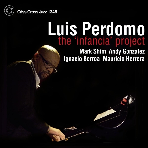 Perdomo Luis - Infancia Project ryhmässä CD / Myydyimmät @ Bengans Skivbutik AB (4212612)