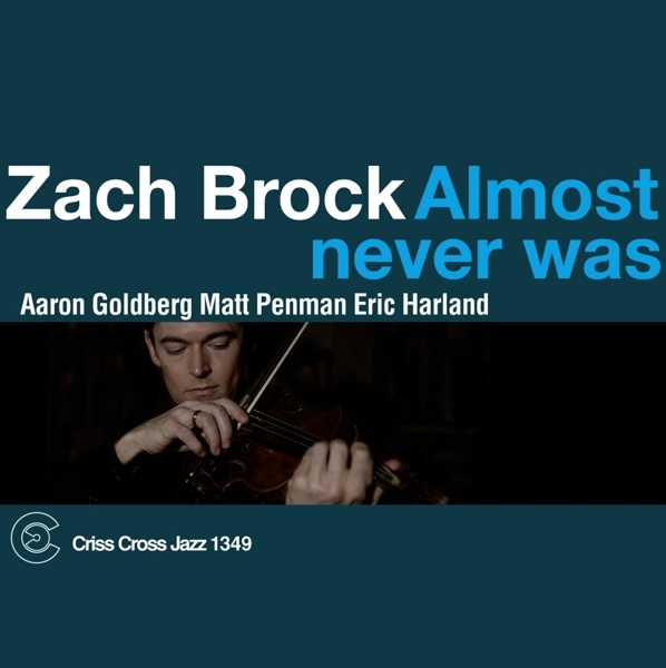 Zach Brock - Almost Never Was ryhmässä CD / Jazz/Blues @ Bengans Skivbutik AB (4212613)