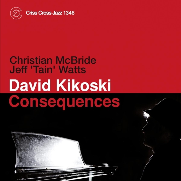 Kikoski David - Consequences ryhmässä CD / Jazz/Blues @ Bengans Skivbutik AB (4212615)