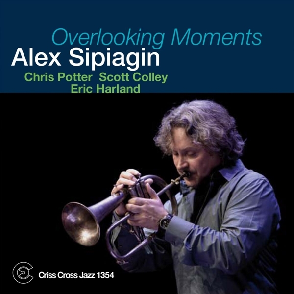 Sipiagin Alex - Overlooking Moments ryhmässä CD / Jazz/Blues @ Bengans Skivbutik AB (4212669)