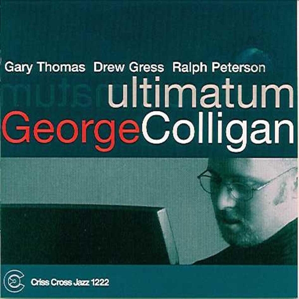 Colligan George -Quartet - Ultimatum ryhmässä CD / Jazz/Blues @ Bengans Skivbutik AB (4212692)