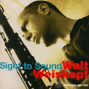Weiskopf Walt -Sextet- - Sight To Sound ryhmässä CD @ Bengans Skivbutik AB (4212707)