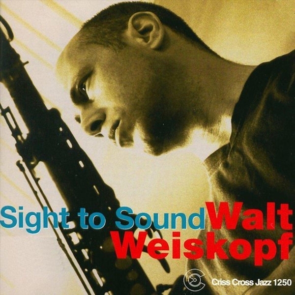 Weiskopf Walt -Sextet- - Sight To Sound ryhmässä CD / Jazz/Blues @ Bengans Skivbutik AB (4212707)