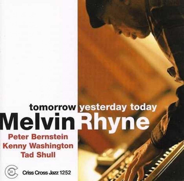 Rhyne Melvin -Trio- - Tomorrow Yesterday Today ryhmässä CD / Jazz/Blues @ Bengans Skivbutik AB (4212709)