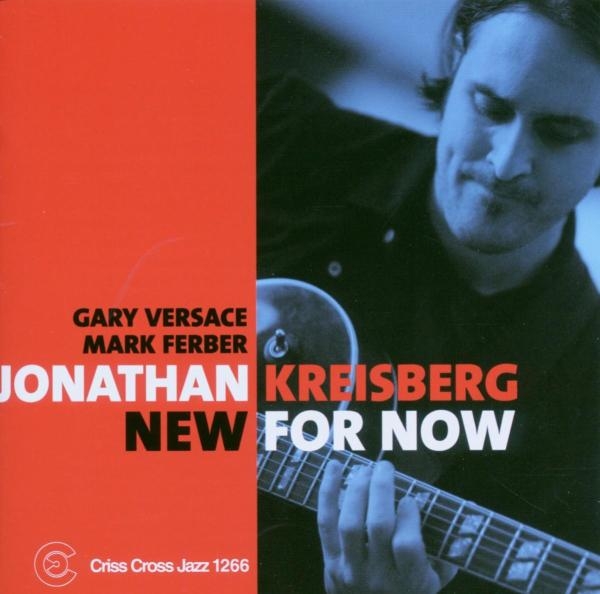 Kreisberg Jonathan -Trio - New For Now ryhmässä CD / Jazz/Blues @ Bengans Skivbutik AB (4212717)