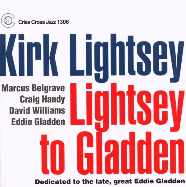 Lightsey Kirk - Lightsey To Gladden ryhmässä CD / Jazz/Blues @ Bengans Skivbutik AB (4212738)