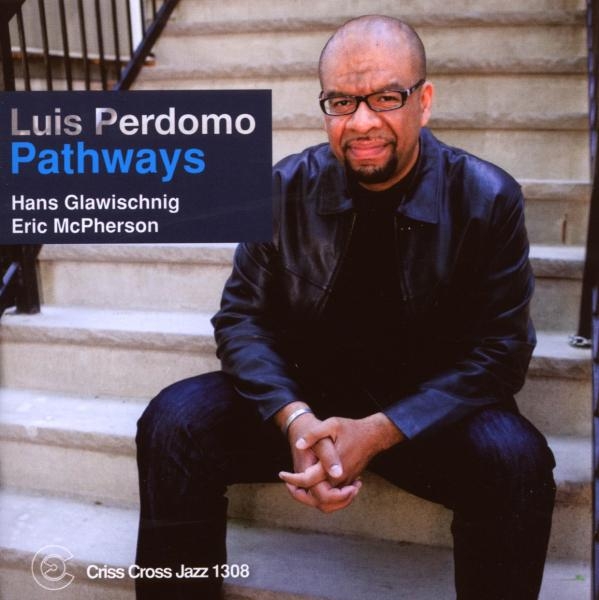 Perdomo Luis - Pathways ryhmässä CD / Myydyimmät @ Bengans Skivbutik AB (4212740)