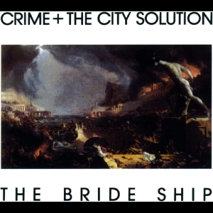 Crime & The City Solution - Bride Ship ryhmässä VINYYLI / Pop-Rock @ Bengans Skivbutik AB (4213676)