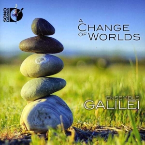 Ensemble Galilei - Change Of Worlds ryhmässä CD @ Bengans Skivbutik AB (4213844)